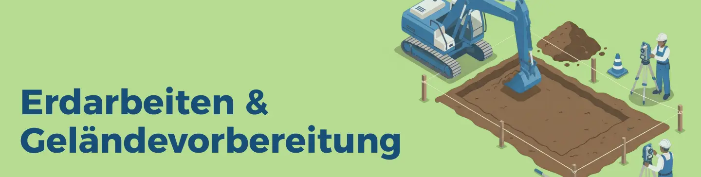 Erdarbeiten & Geländevorbereitung